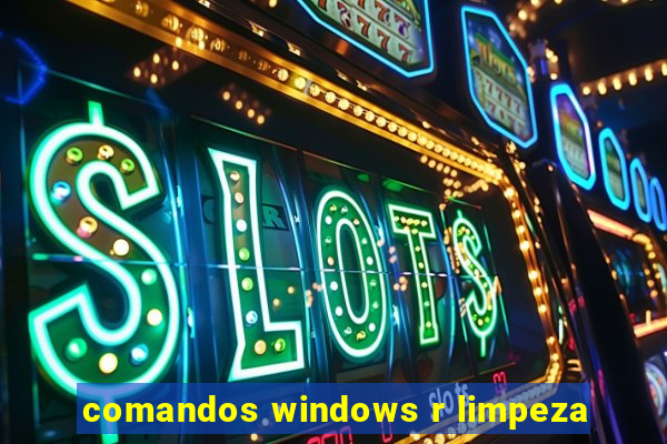 comandos windows r limpeza